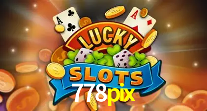 Descubra o Mundo do Cassino Online com 778pix